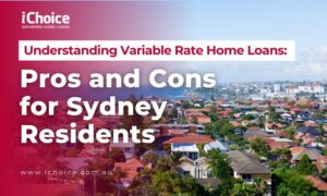 Understanding Variable Rate Home Loans- Pros and Cons for Sydney Residents